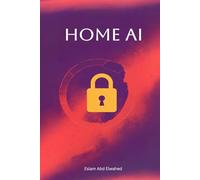 Home AI: 100 True Stories of Smart Systems Turning Against Families (Smart Home & IoT Horror)