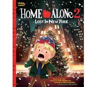 Home Alone 2: Lost in New York: The Classic Illustrated Storybook: 7 (Pop Classics)
