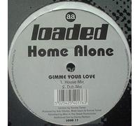 Home Alone - Gimme Your Love [12" VINYL]
