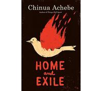 Home and Exile by Chinua Achebe (2001-09-18)