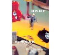 [( Home and Work: Negotiating Boundaries Through Everyday Life By Nippert-Eng, Christena E. ( Author ) Paperback Jun - 1996)] Paperback