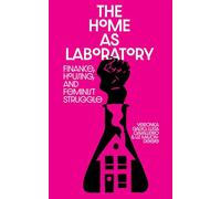 Home as Laboratory: Finance, Housing, and Feminist Struggle