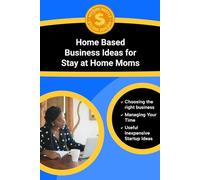 Home Based Business Ideas For Stay At Home Moms