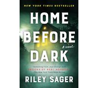 Home Before Dark: A Novel