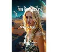 Home Beyond the World: Weavers of Lights