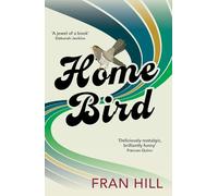 Home Bird: a bittersweet and funny novel based on the author's experience in foster care