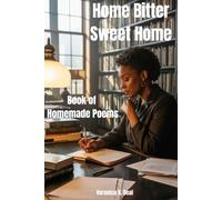 Home Bitter Sweet Home: Book of Homemade Poems