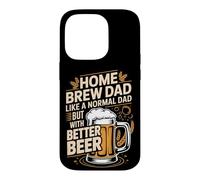 Home Brew Dad Like A Normal Dad But With Better Beer Case for iPhone 14 Pro