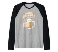 Home Brew Dad Like A Normal Dad But with Better Beer Raglan Baseball Tee
