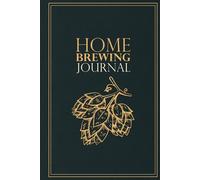 Home Brewing Journal: Beer Recipe, Brewing & Tasting Logbook for Home Brewers | For 54 Recipes | Hop Design | Teal (Home Brewing Journals: Beer Recipe, Brewing & Tasting Logbooks for Home Brewers)