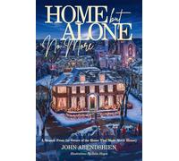 Home But Alone No More: A Memoir From the Owner of the House That Made Movie History