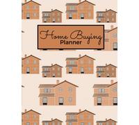 Home Buying Planner: First Time Home Buyer House Hunting Organizer Easy Record Tracking For Dummies