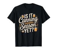 Home Canning Season Summer Countdown Funny Canner Identity T-Shirt