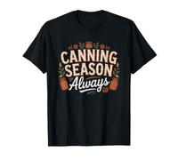 Home Canning Season Summer Fall Harvest Preserving Mason Jar T-Shirt