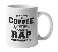 Home Coffee Mug 11 Oz Drink Some Coffee Put Gangsta Rap Coffee Tea Mug Cup for Hiphop Youth Male Or Female Rapper Hip Hop MerchandiseRapper Organizations Hiphop Friends & Rappers