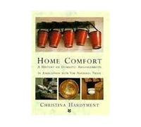 Home Comfort: A History of Domestic Arrangements