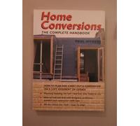 Home Conversions: The Complete Handbook