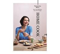 Home Cook: Over 300 delicious fuss-free recipes