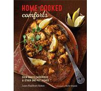 Home-cooked Comforts: Oven-bakes, casseroles and other one-pot dishes