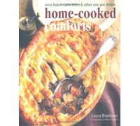 Home-Cooked Comforts: Oven Bakes, Casseroles and Other One-pot Dishes
