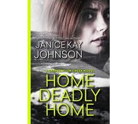 Home Deadly Home: Volume 1 (A Desperation Creek Novel)
