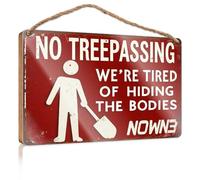 Home Decor Ideas Kitchen No Treepassing We're Tired Of Hiding The Bodies Now! Home Signs For Front Porch Indie Room Decor(20X30CM)