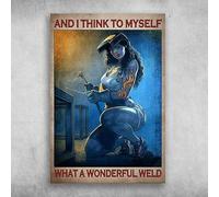 Home Decoration Tin Signs Lady Welder And I Think To Myself What A Wonderful Weld Girl Welder Metal Tin Sign Indoor & Outdoor Home Bar Coffee Kitchen Ice Cream Shop Wall Decor Tin Sign 8x12 inch