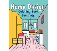 Home Design Coloring Book for Kids: Middle Childhood Coloring Book with Beautiful Interior Design, Gift for Boys and Girls ( ages 6-12 )