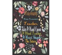 Home Economics Teacher Thank You Gift : Blank Lined Notebook Journal A Truly Amazing ~ Take a Hand Open a mind: A Great Appreciation Gifts for Home ... Gag Gift /Retirement/End of Year Gift