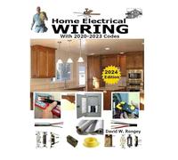 Home Electrical Wiring: A Complete Guide to Home Electrical Wiring