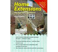 Home Extensions: The Complete Handbook