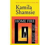 Home Fire : WINNER OF THE WOMEN'S PRIZE FOR FICTION 2018