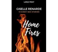 Home Fires: 10 Kinky Sex Stories