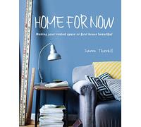 Home for Now: Making your rented space or first house beautiful