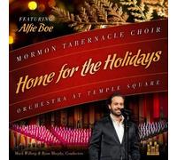 Home for the Holidays Featuring Alfie Boe by Mormon Tabernacle Choir