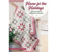 Home for the Holidays: Quilts & More to Welcome the Season