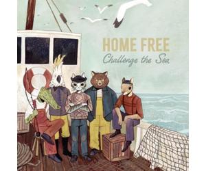 HOME FREE: CHALLENGE THE SEA - LP vinyl BRAND NEW