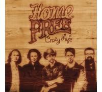 HOME FREE - CRAZY LIFE CD 11 TRACKS COUNTRY/FOLK/FOLKLORE NEW