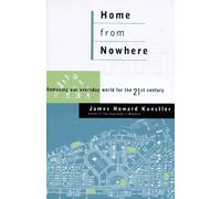Home from Nowhere: Remaking Our Everyday World for the Twenty-First Century