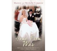 Home From WarHow Love Conquered the Horrors of a Soldier's Afghan Nightma: How Love Conquered the Horrors of a Soldier's Afghan Nightmare