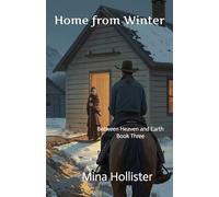 Home from Winter: Between Heaven and Earth - Book 3