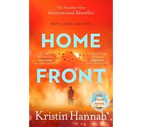 Home Front: A heart-wrenching exploration of love and war from the author of The Four Winds