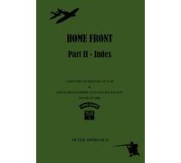Home Front Part II - Index: A History of Britain at War & 6th Warwickshire (Sutton) Battalion Home Guard