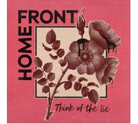 Home Front - Think Of The Lie [VINYL]