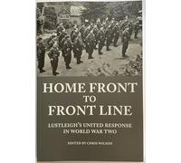 Home Front to Front Line: Lustleigh's United Response in World War Two