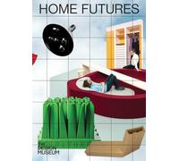 Home Futures: Living in Yesterday’s Tomorrow