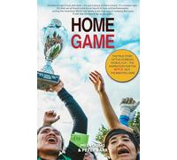 Home Game: The True Story of the Homeless World Cup