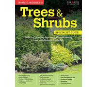 Home Gardener's Trees & Shrubs: Selecting, Planting, Improving and Maintaining Trees and Shrubs in the Garden (Home Gardener's Specialist Guide)
