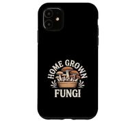Home Grown Fungi Mushrooms Case for iPhone 11