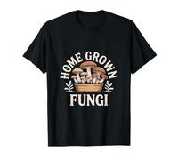 Home Grown Fungi Mushrooms T-Shirt